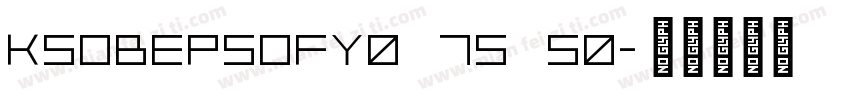 KSOBEPSOFY0 75 50字体转换
